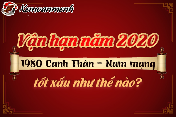 1980-van-han-tuoi-canh-than-nam-2020-nam-mang