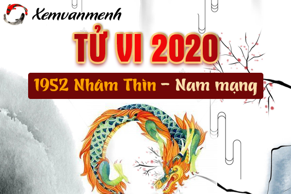 1952-xem-tu-vi-tuoi-nham-thin-nam-2020-nam-mang
