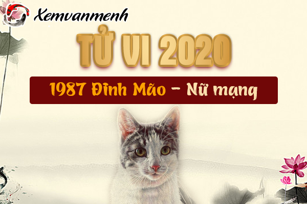 1987-xem-tu-vi-tuoi-dinh-mao-nam-2020-nu-mang