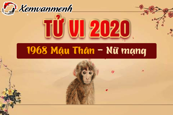 1968-xem-tu-vi-tuoi-mauthan-nam-2020-nu-mang