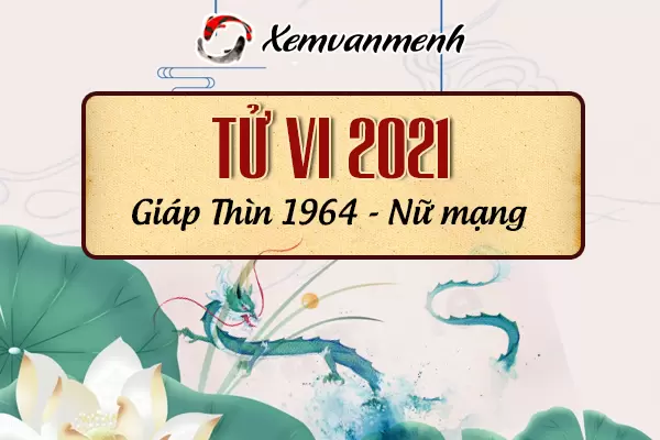 1964-xem-boi-tu-vi-tuoi-giap-thin-nu-mang