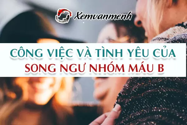 cung-song-ngu-nhom-mau-b-2