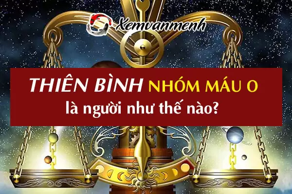 cung-thien-binh-nhom-mau-o-1