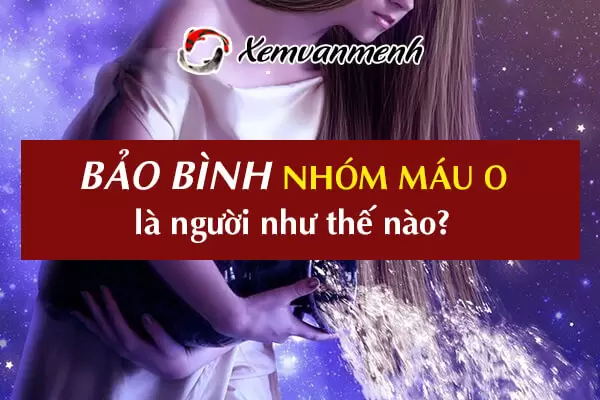 cung-bao-binh-nhom-mau-o-1