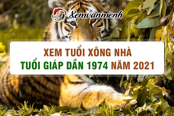 1974-xem-tuoi-xong-nha-nam-2021-tuoi-giap-dan