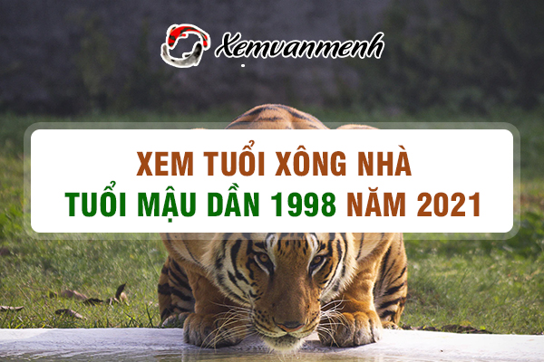 1998-xem-tuoi-xong-nha-nam-2021-tuoi-mau-dan
