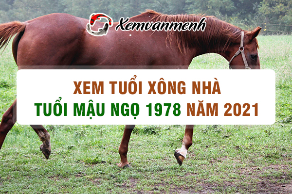 1978-xem-tuoi-xong-nha-nam-2021-tuoi-mau-ngo