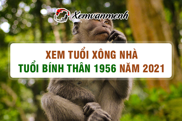 1956-xem-tuoi-xong-nha-nam-2021-tuoi-binh-than