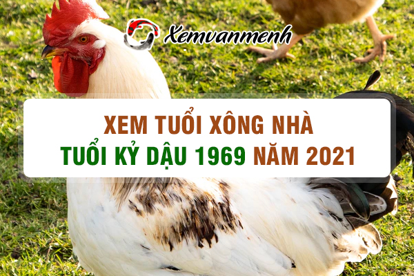 1969-xem-tuoi-xong-nha-nam-2021-tuoi-ky-dau