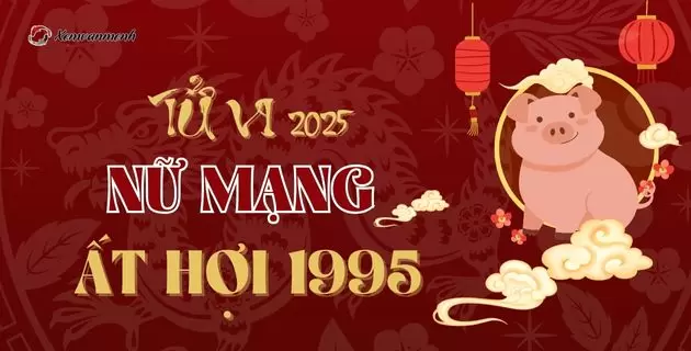 tử vi tuổi ất hợi năm 2025 nữ mạng