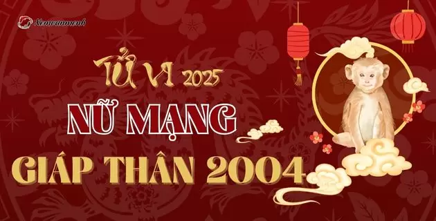 tử vi tuổi giáp thân năm 2025 nữ mạng